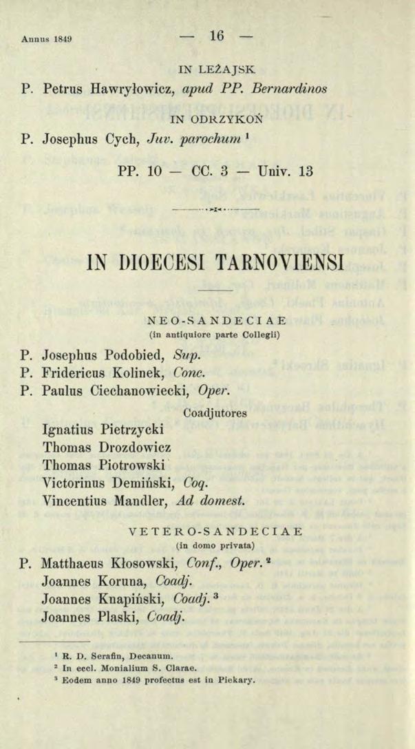 Annus 849 6 IN LEZAJSK P. Petrus Hawrylowicz, apud PP. Bernardinos IN ODRZYKON P. Josephus Cych, Juv. parochurn PP. 0 - OC. - Univ.