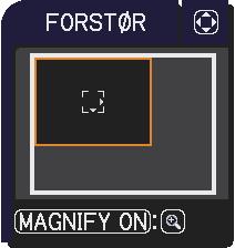 Betjening Bruke forstørrelsesfunksjonen 1. 2. Trykk MAGNIFY ON-knappen på fjernkontrollen. Bildet vil bli forstørret, og FORSTØR dialogen vil bli vist på skjermen.