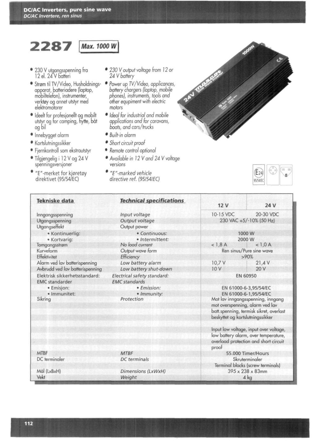 DCAC Inverters, pure sine wave DO'AC Invertere, ren sinus Max. 1000 И V utgangsspenning fra 12 el.