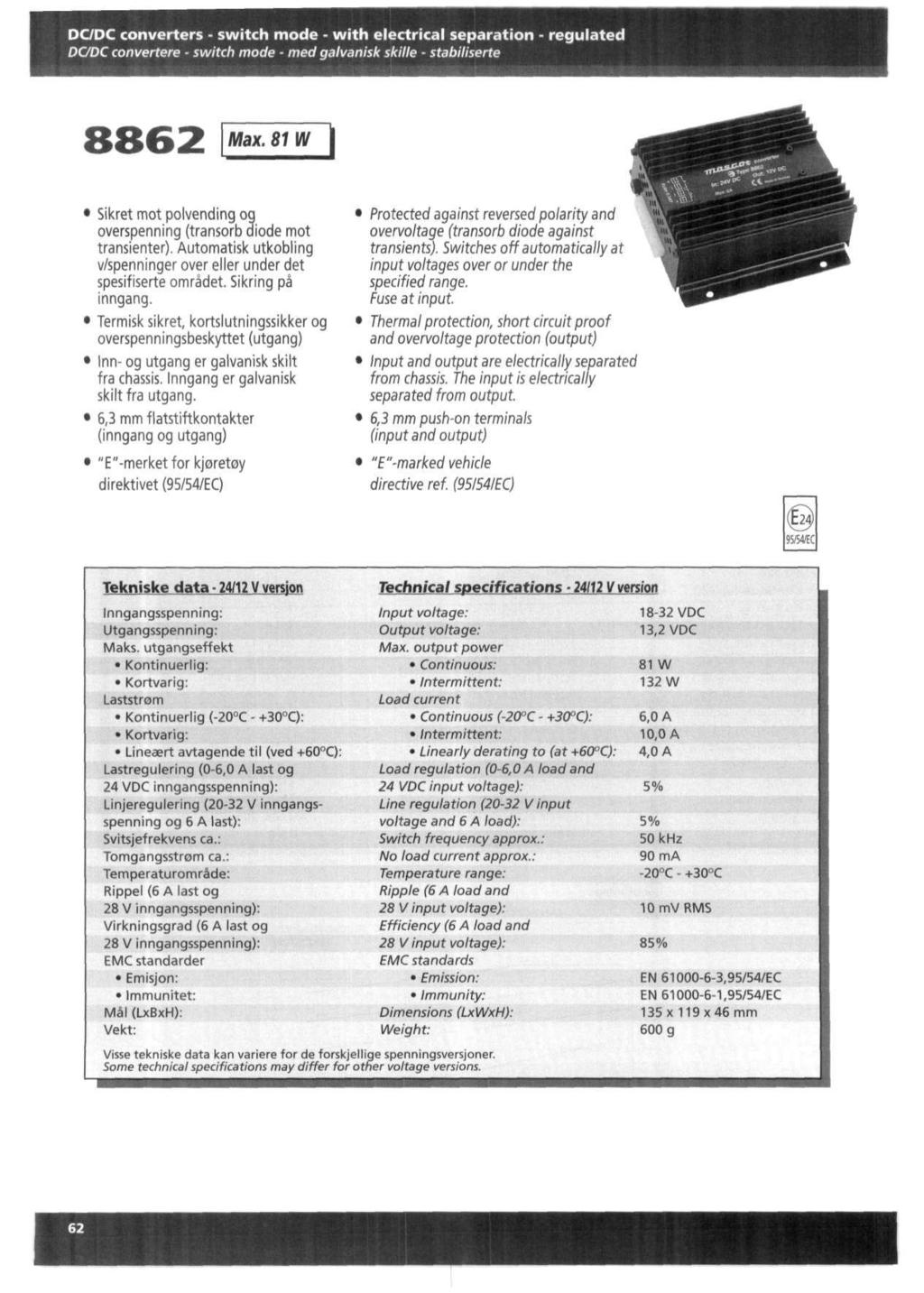 DODC converters - switch mode - with electrical separation - regulated DCDC convertere - switch mode - med galvanisk skille - stabiliserte Max.