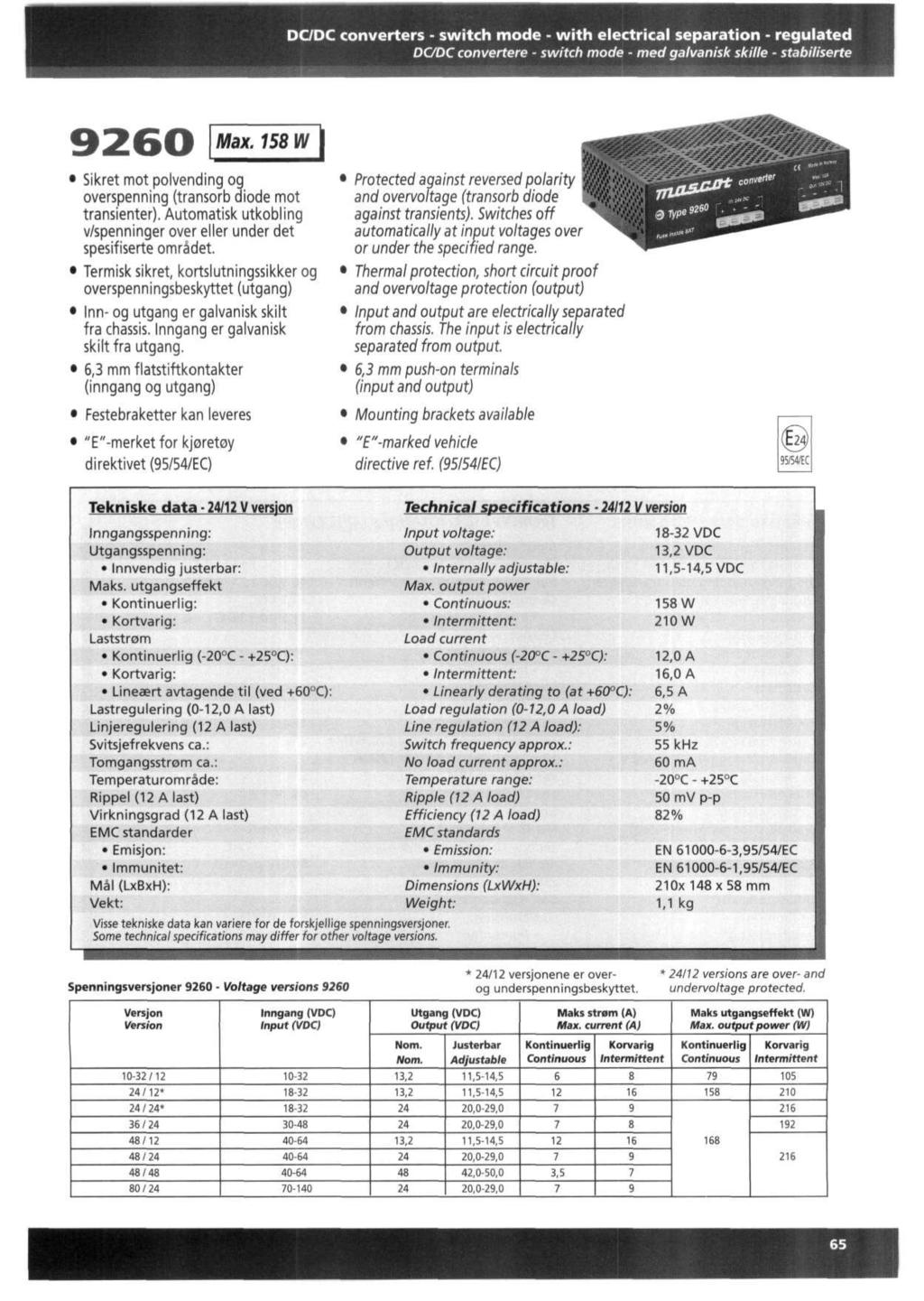 DCDC converters - switch mode - with electrical separation - regulated DCDC convertere - switch mode - med galvanisk skille - stabiliserte Max.