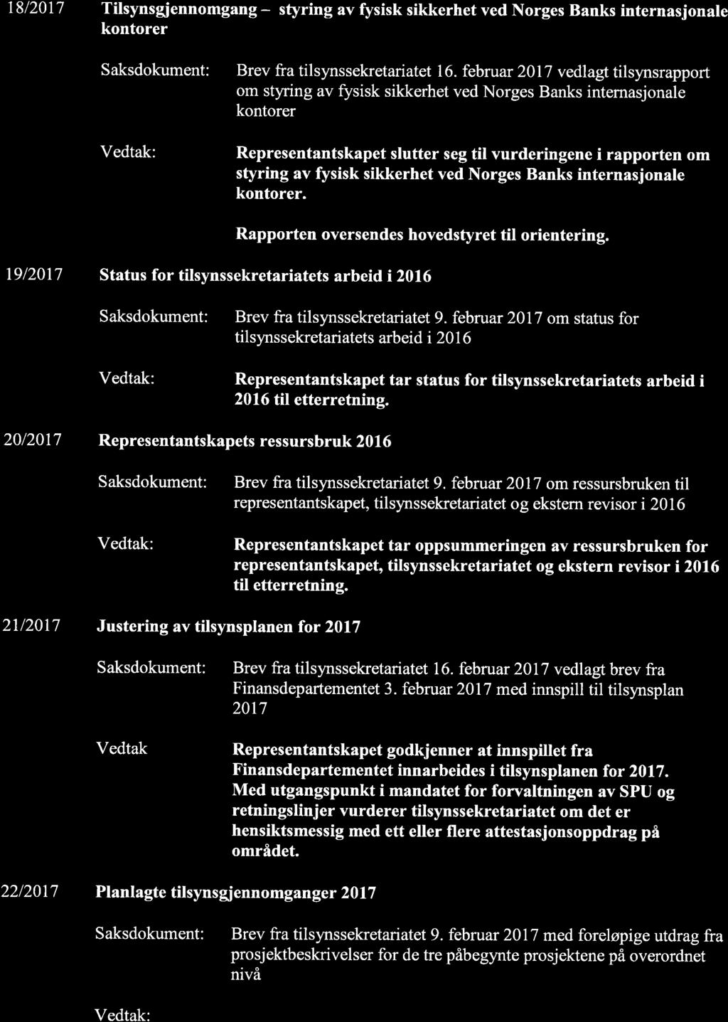 t8/2017 Tilsynsgiennomgang - styring av fysisk sikkerhet ved Norges Banks internasjonale kontorer Brev fra tilsynssekretariatet 1ó. februar 2017 vedlag!