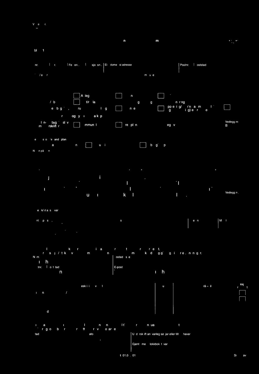 i%r S%fig/rrE::3::$ée'n'ng l:l Anna Dispensasjon etter plan- og bygningslova kapittel 19 Plan- og bygnin slova Vedlegg "'- med forskrrrrer g E Kommunale vedtekter Arealplanar G Veglova B _