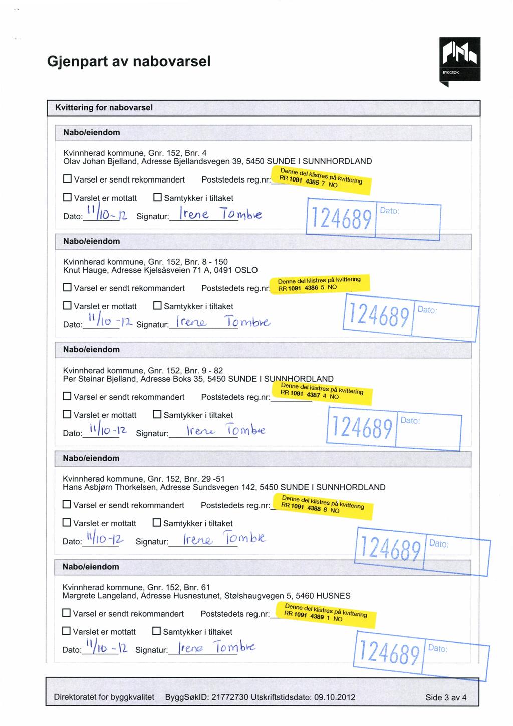 Gjenpart av nabovarsel Kvittering for nabovarsel Kvinnherad kommune Gnr. 152 Bnr.