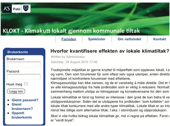 1 Om beregningsverktøyet til KLOKT Web-portalen Hensikten med finansieringssystemet KLOKT klimakutt lokalt gjennom kommunale tiltak er å etablere et marked for lokale utslippsreduksjoner.