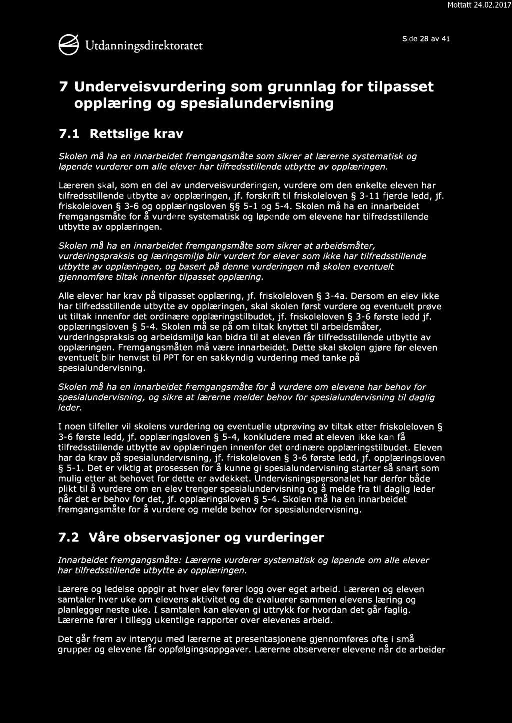 Side 28 av 41 7 Underveisvurdering som grunnlag for tilpasset opplæring og spesialundervisning 7.