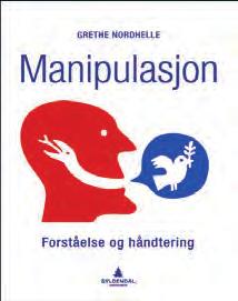 Andreas Høstmælingen Spesialist i klinisk psykologi Debatt: Manipulasjon I en anmeldelse av boka Manipulasjon Forståelse og håndtering skrev Andreas Høstmælingen i februarnummeret at Grethe Nordhelle