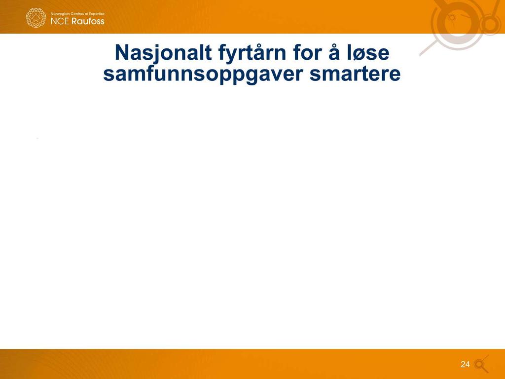 Nasjonalt fyrtårn for å løse samfunnsoppgaver smartere Forskningsbasert kompetansesenter for kobling og synergier mellom