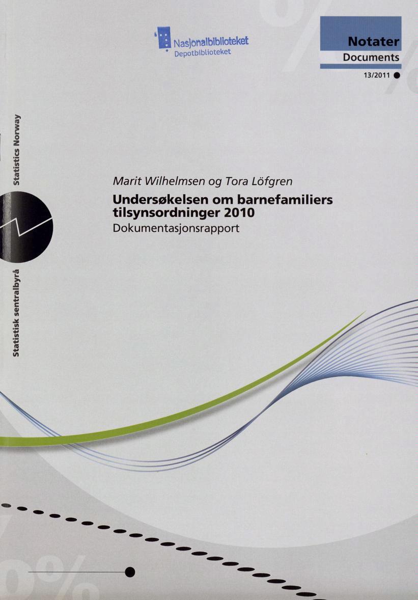 H Nasjonalbiblioteket " Depotbiblioteket Documents 13/2011 Ma/7t Wilhelmsen og Tora Lofgren