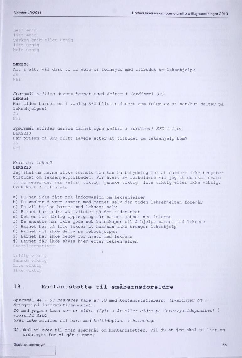 Notater 13/2011 Undersøkelsen om barnefamiliers tilsynsordninger 2010 helt er.