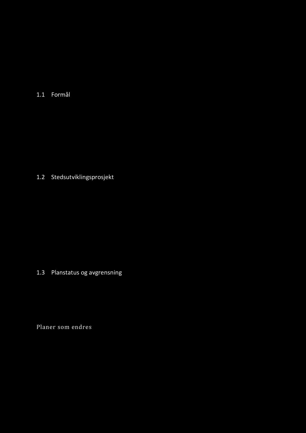 1 Fomål Det e behov fo å oppdtee eguleingsplnene fo Åkestømmen og gjøe plnsitusjonen me ovesiktlig ved å innlemme hele tettstedet i én pln.