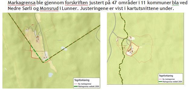 Dette arbeidet pågikk fram til høsten 2015, da forskrift om justering av markagrensen ble vedtatt 4. september 2015. En del av justeringsforslagene fra kommunene ble ikke etterkommet i dette arbeidet.