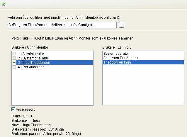 2. Klikk og hente opp brukerinnstillingene fra Altinn Monitor området (aiconfig.xml). 3.