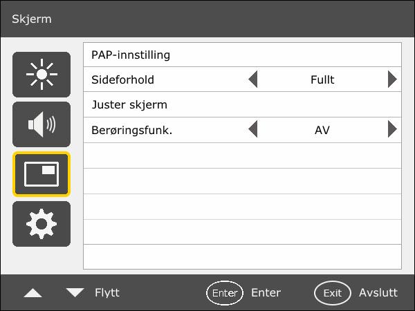 Skjerm-meny Skjerm-meny PAP-innstilling (Bilde og bilde) PAP Slår av eller på funksjonene for PIP (bilde i bilde) og PBP (bilde ved bilde). Hvis berøringsfunksjonen er satt til På, deaktiveres PIP.