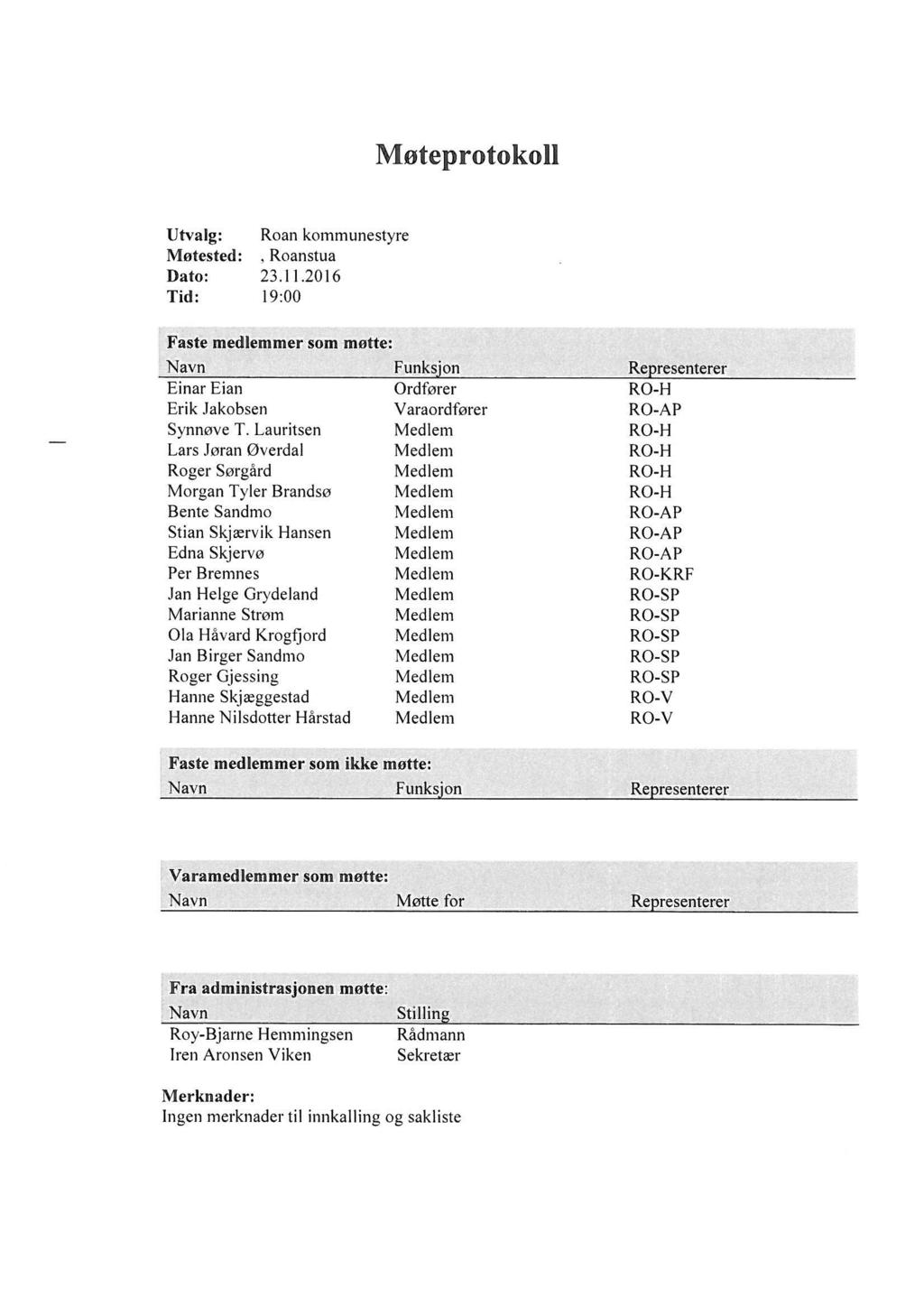 Møteprotokoll Utvalg: Roan kommunestyre Møtested:, Roanstua Dato: 23.11.