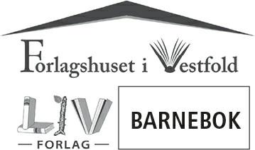 Liv Forlag / Forlagshuset i Vestfold 2017 Grafisk utforming: Terje Nielsen ISBN: 978-82-8330-153-3 (epub) ISBN: 978-82-8330-146-5 (trykk)