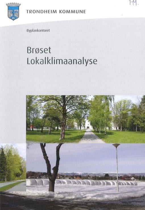 LOKALKLIMA Meget god klimaanalyse for Brøset.