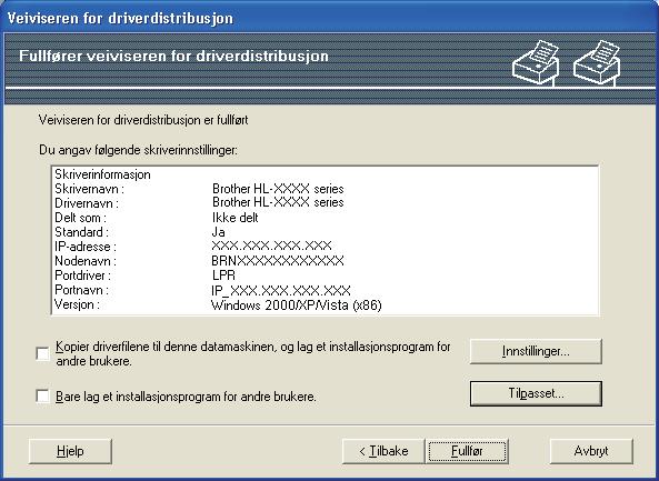 Veiviser for driverdistribusjon (kun Windows ) 4 Velg for eksempel mappen X:\\install\ditt språk\pcl\win2kxpvista 1 (der X er din stasjonsbokstav). Klikk på OK.