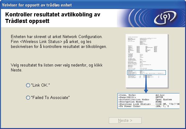 Trådløs konfigurasjon for Windows ved hjelp av Brothers installasjonsprogram (For HL-5370DW) r Kontroller den utskrevne