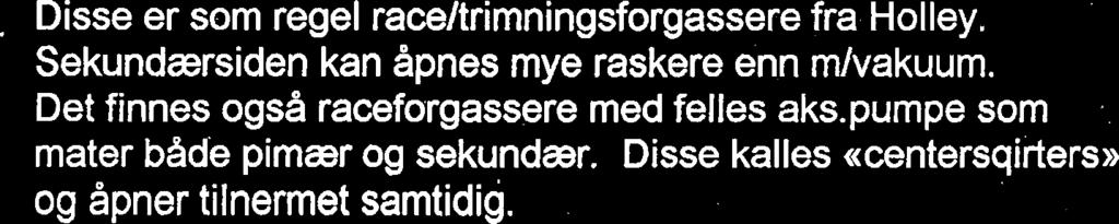 As secondary throttles open, increased Diaphragni spring Dia~hragm vacuum in secondary Secondary Increased vacuum in ' holds secondary check venturi ad& to that velltu'i primary venturi moves from