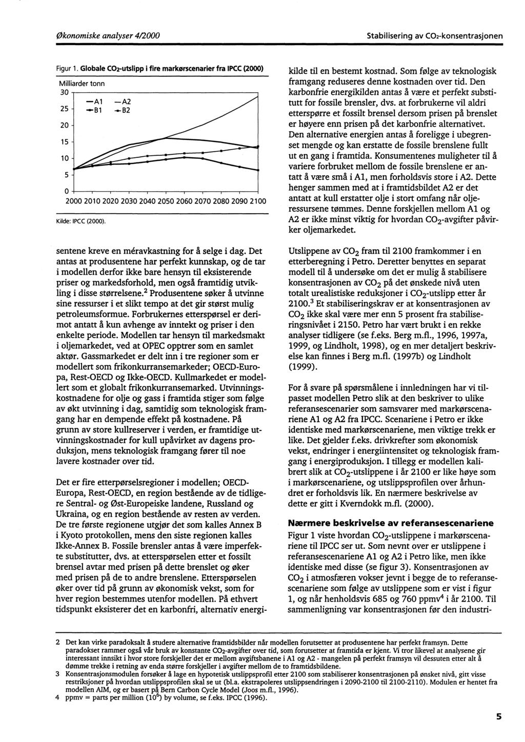 Økonomiske analyser 4/2000 Stabilisering av CO2- konsentrasjonen Figur 1.