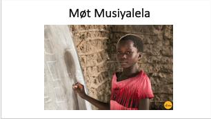 I denne presentasjonen skal vi bli kjent med 12 år gamle Musiyalela. Hun bor i en landsby vest i Zambia.