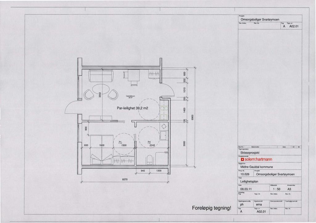 Pgeeg3Id Omsorgsboliger Svartøymoen Fag TIgn. Iv A A02.01 1\1 /I 0 Par-leilighet 39,2 m2 - / / ( \ Sev Bad 11 n>, \ 7 rn* 600 1600 1500 \ 2245/ -... 6070 945 1300 Rev Nr.