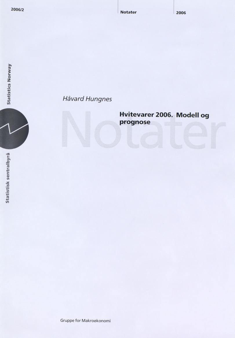 2006/2 Notater 2006 0 z W) u JA +3 <U >H V) Håvard Hungnes