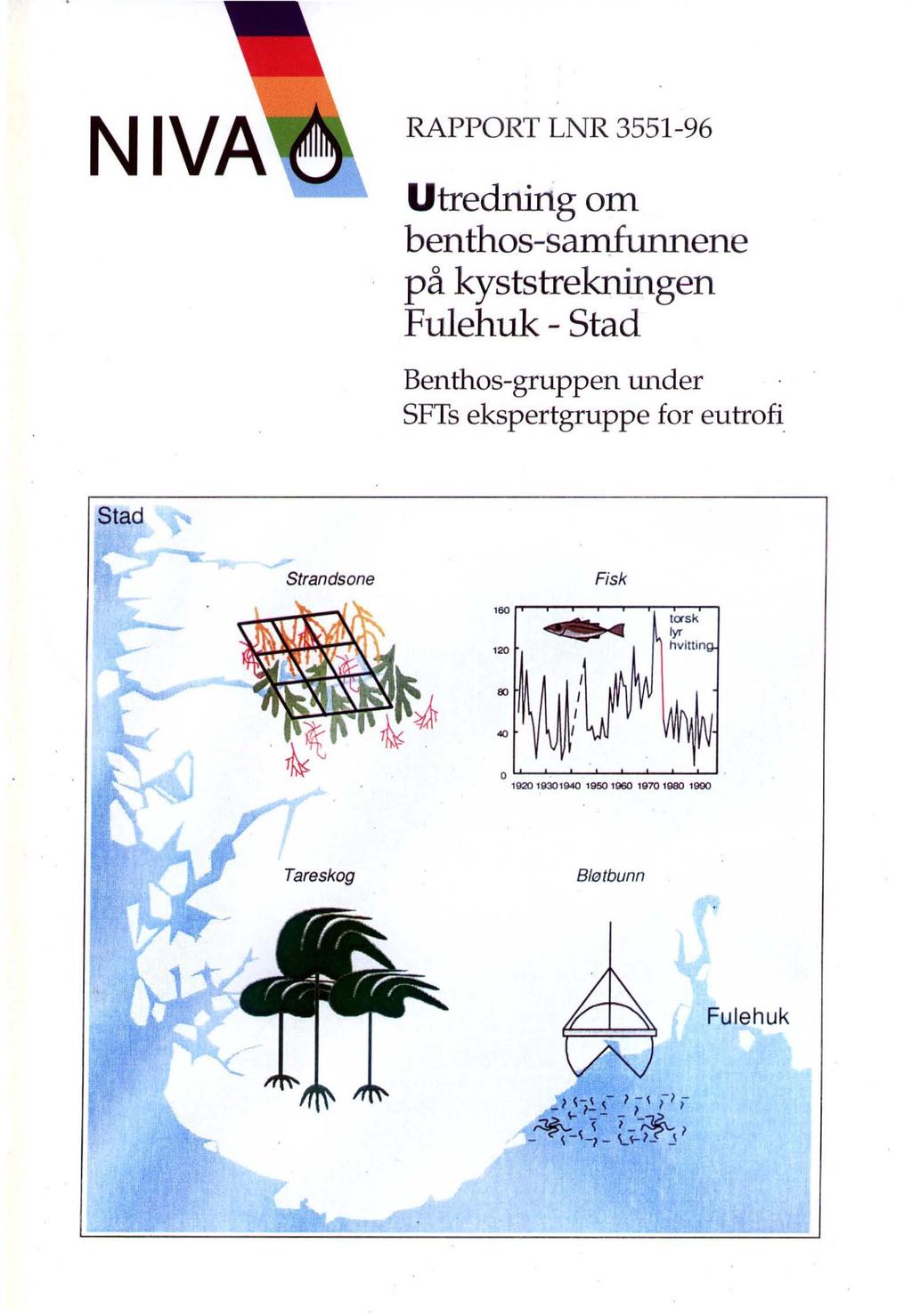 RAPPORT LNR 3551-96 Utredning om benthos-samfunnene pa kyststrekningen Fulehuk - Stad Benthos-gruppen under SFTs