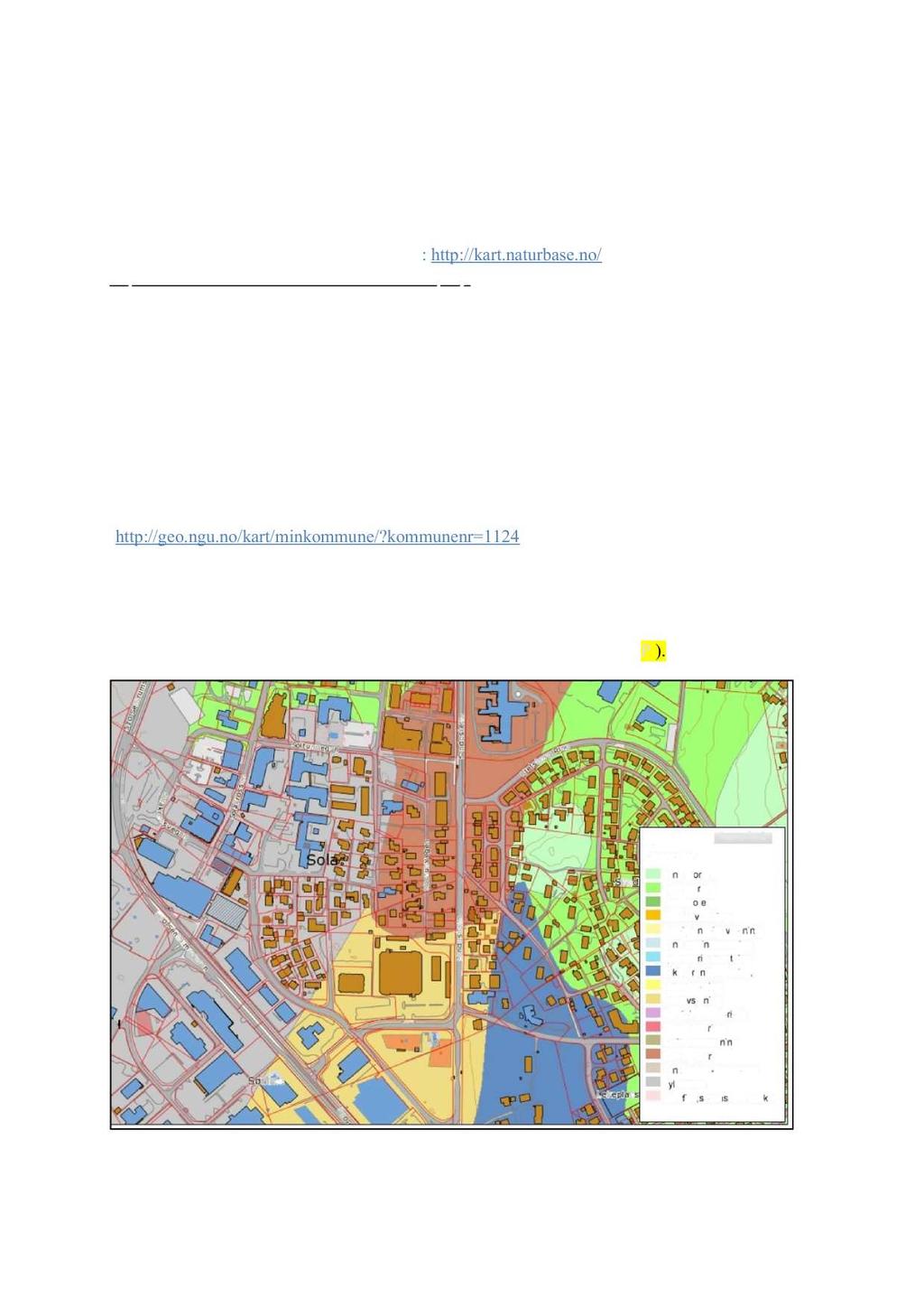 1.3 Landskap og topografi Landskap karakteriseresom urbant med lite forekomst av opprinnelig landskap. Nåværende situasjon viser bygningsmasser opp til maks 4-5 etasjer.