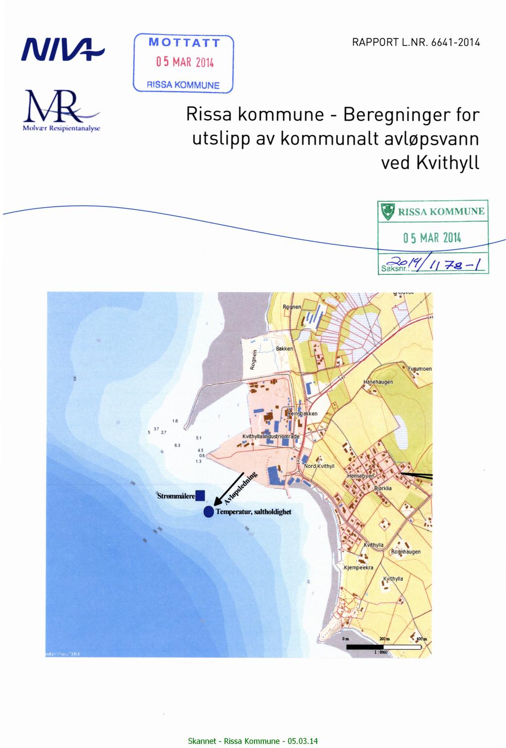 ' MOTTATT [15MAR2014 RISSAKOMMUNE RAPPORT L.NR.6641-2014 Muhr.I.'rRcsipu'rII.:n.