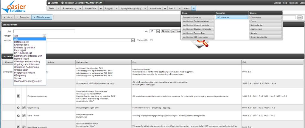 Under Rapporter er det eget skjermbilde for ISO Referanser for å finne knytninger til ISO referanser i de forskjellige prosesskategoriene med tilhørende aktiviteter.