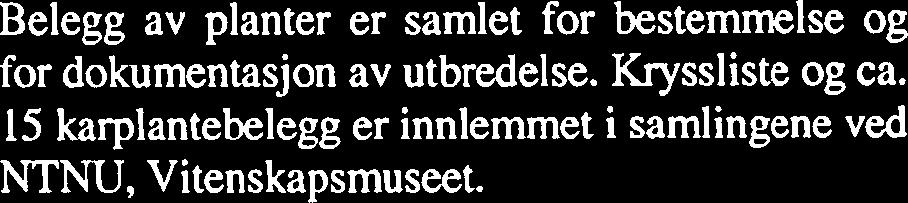 til et par forekomster xx - forekommer spredt xxx - vanlig xxxx - vanlig og delvis dominant Belegg av