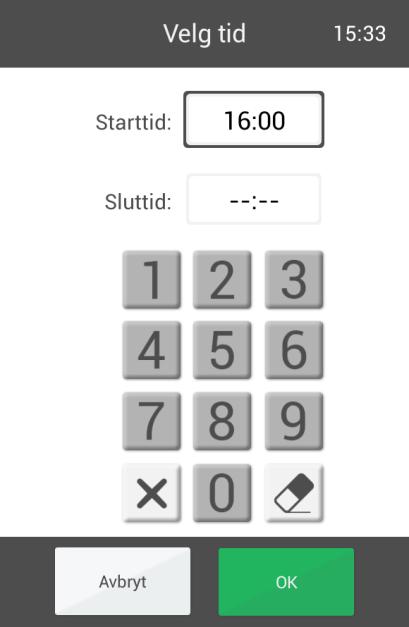 Man markerer ruten for starttid og sluttid og skriver inn tiden med fire sifre, f.eks. 16:00. Slett alle sifre på den markerte raden. Slett det siste sifferet på den markerte raden.