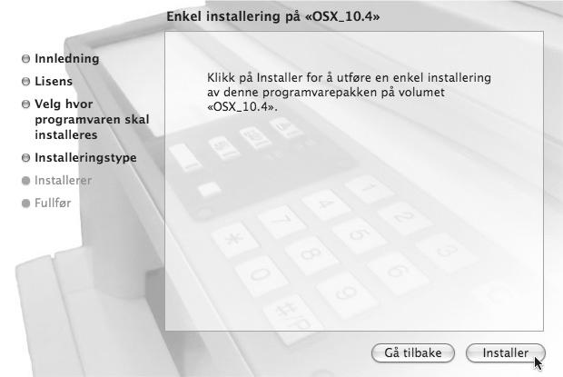 Velg harddisken der PPD-filen skal installeres, og klikk på [Fortsett]-knappen. Pass på å velge harddisken der operativsystemet er installert. I Mac OS X 10.6 / 10.7 / 10.8 / 10.