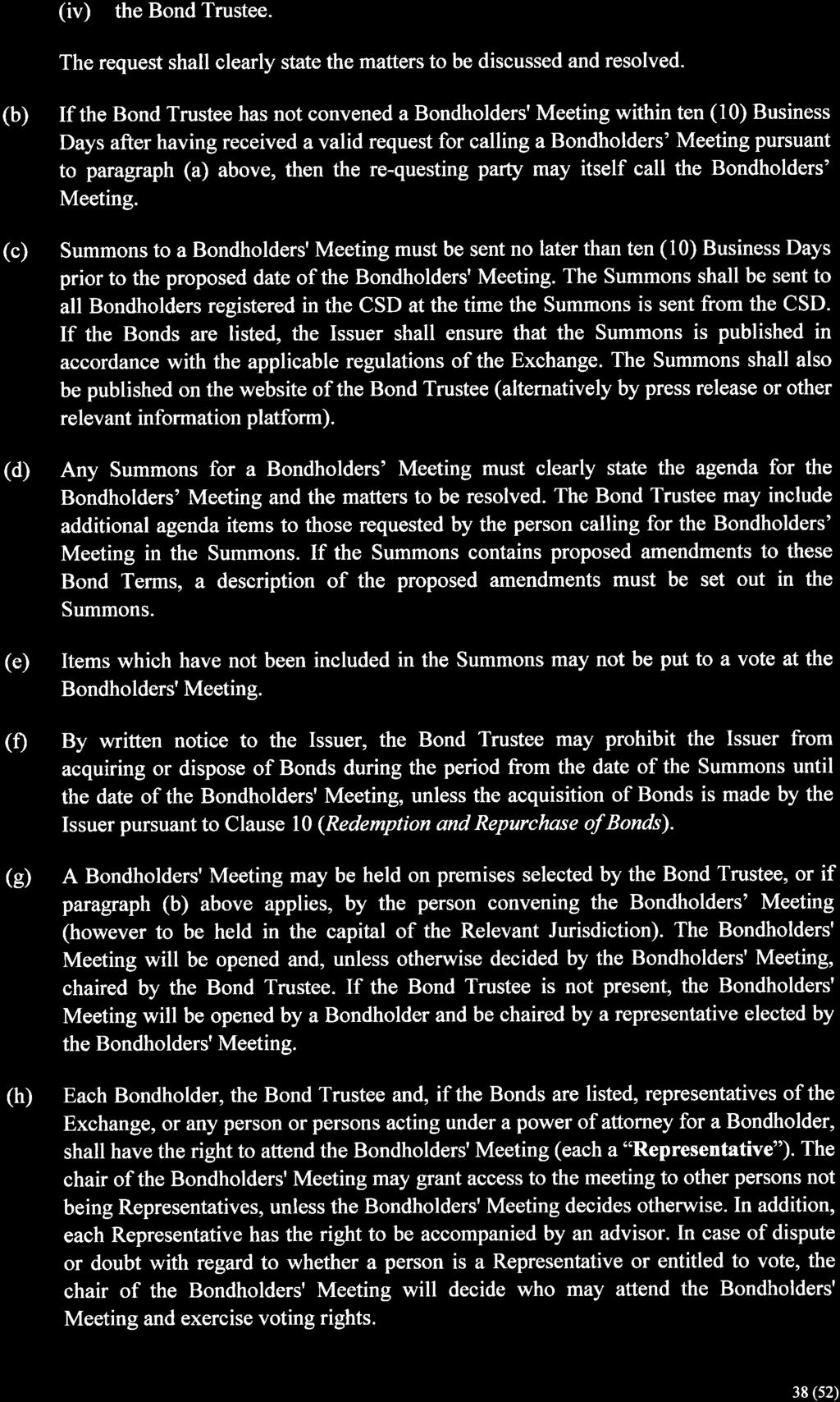 (iv) the Bond Trustee. The request shall clearly state the matters to be discussed and resolved.