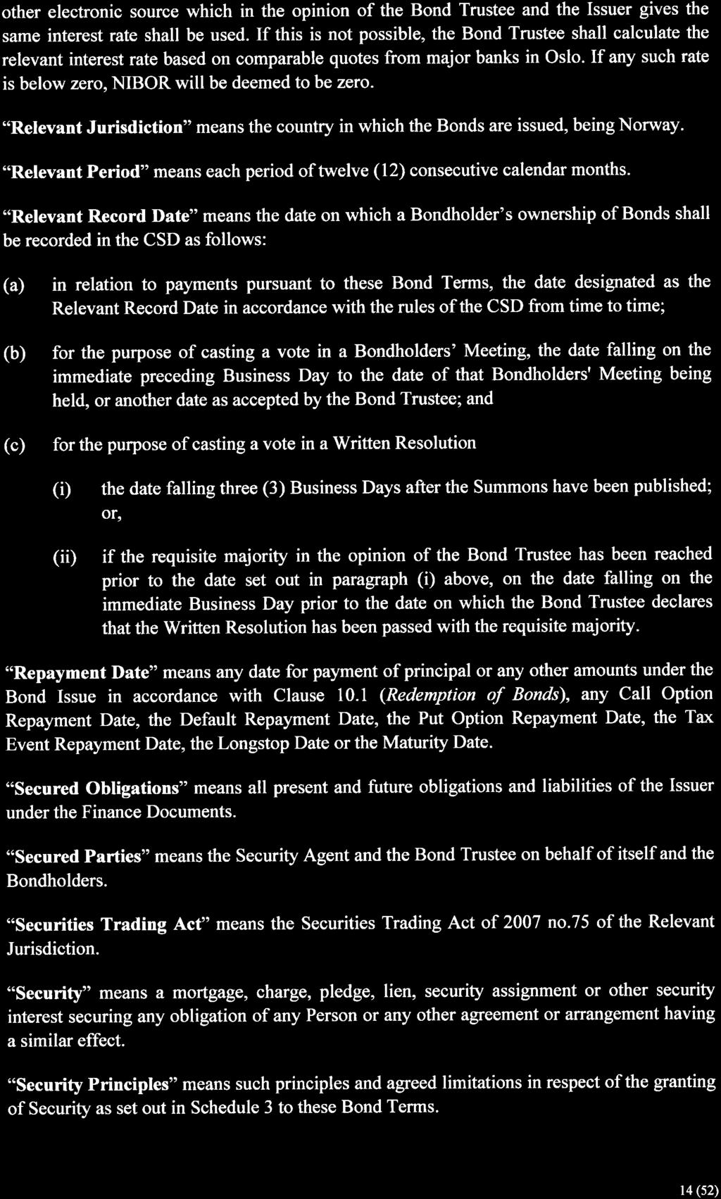 other electronic source which in the opinion of the Bond Trustee and the Issuer gives the same interest rate shall be used.