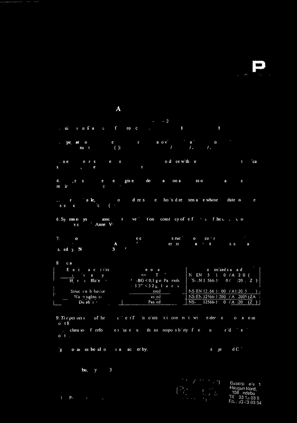 Pi Ji" 2 '- : DECLARATION OF PERFORMANCE No. VP]-DoP 12566 I l. Unique identification code of the product-type: VPl slamavskillere i GUP l2566-l/al 2.