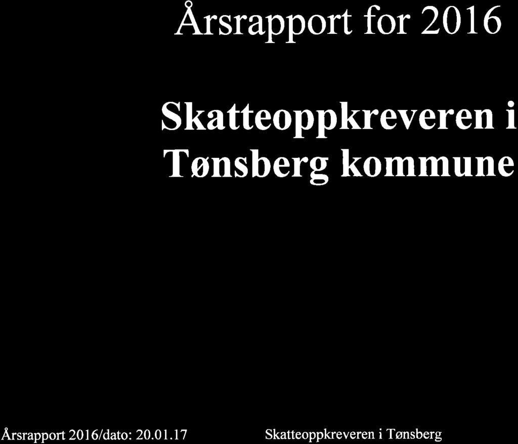 17/17 Referatsaker - 16/00206-6 Referatsaker : Årsrapport 2016-0704 Tønsberg [ V Årsrapport for