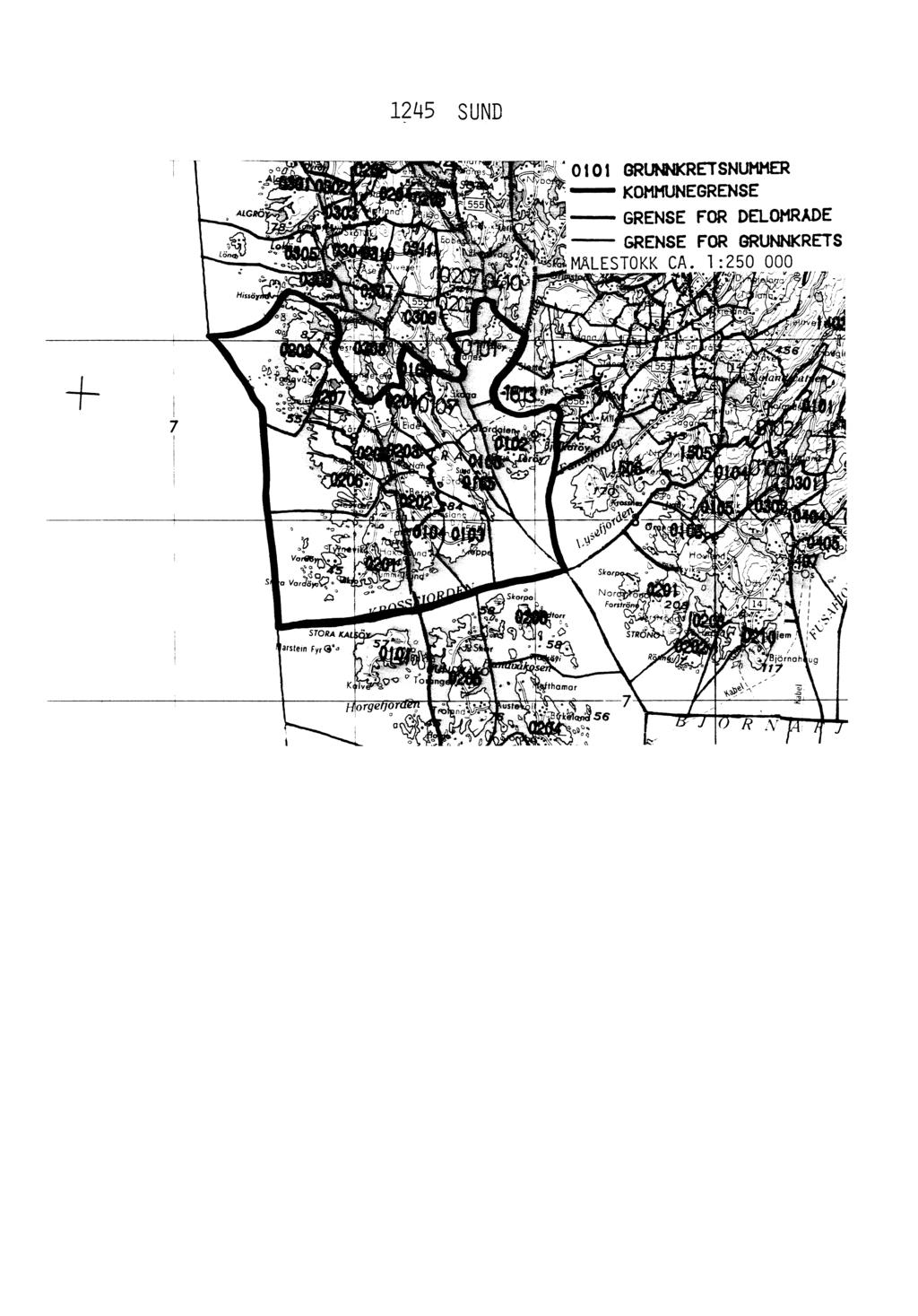 12 145 SUND G k 01 GRUNNKRETSNUMMER KOMMUNEGRENSE GRENSE FOR DELOMRADE GRENSE FOR GRUNNKRETS