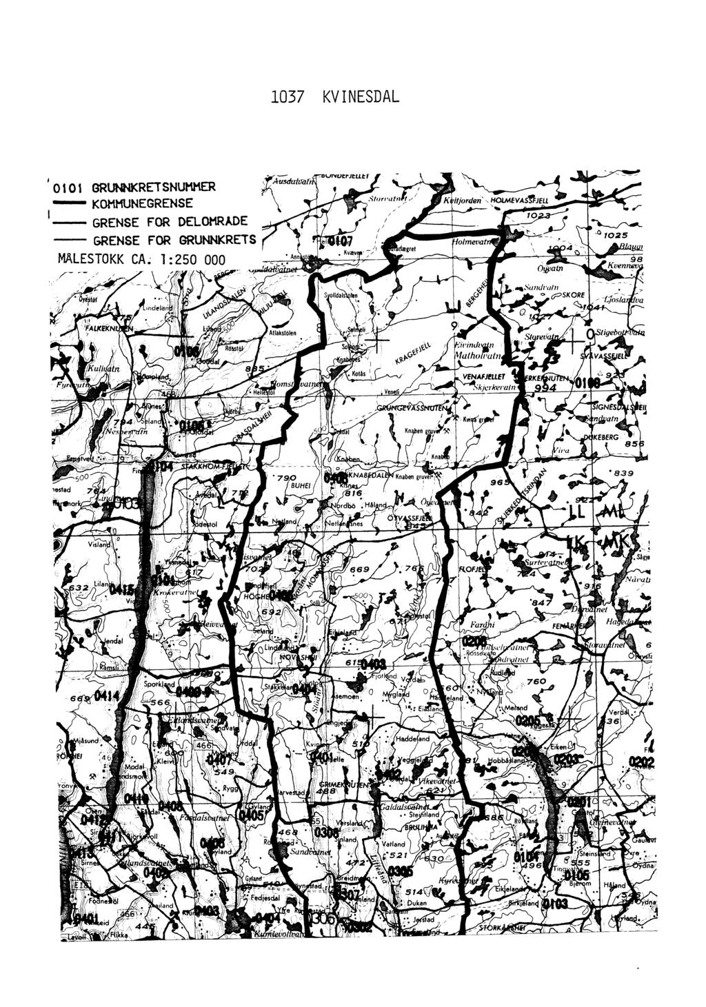 KVINESDAL 0101 GRUNNKRETSNUMER - KOMMUNEGRENSE - GRENSE FOR DELOMRADE - GRENSE FOR GRUNNKRETS MÅLESTOKK CA: 1:250 000,aadb- Ausdake 4.-11,4UtrJeLLbf.