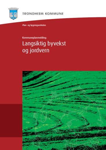 miljøvennlig 3. I 2020 er Trondheim en inkluderende og mangfoldig by 4.