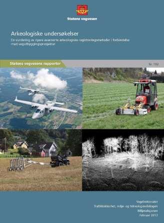 Ikke-destruktive metoder Kartlegge nye avanserte registreringsmetoder Utrede om nye metoder kan erstatte eller supplere tradisjonelle arkeologiske metoder effektivisere prosessene uten