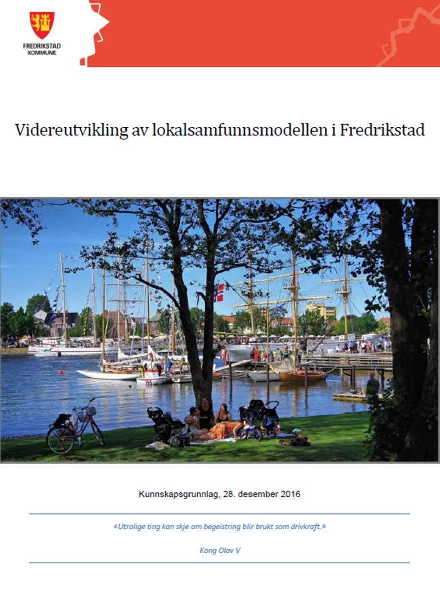 Kunnskapsgrunnlag Bakgrunn 1998: Fredrikstaderklæringen bygger på Lokal agenda 21 2002: Lokalsamfunnsmodellen innføres; først 10, senere 23 utvalg, 6.7 årsverk.