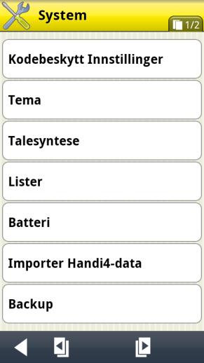 For å komme til systeminnstillingene velger man System på side 1. En meny vises, se vinduet til høyre.