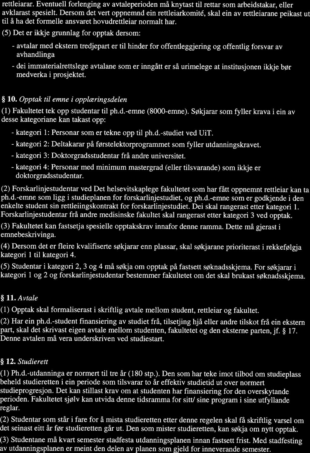 FOR-2012-10-25-1 150 Forskrift om graden ph.d. ved UiT. Philosophiae doctor (ph.d... Page 7 of 16 rettleiarar.