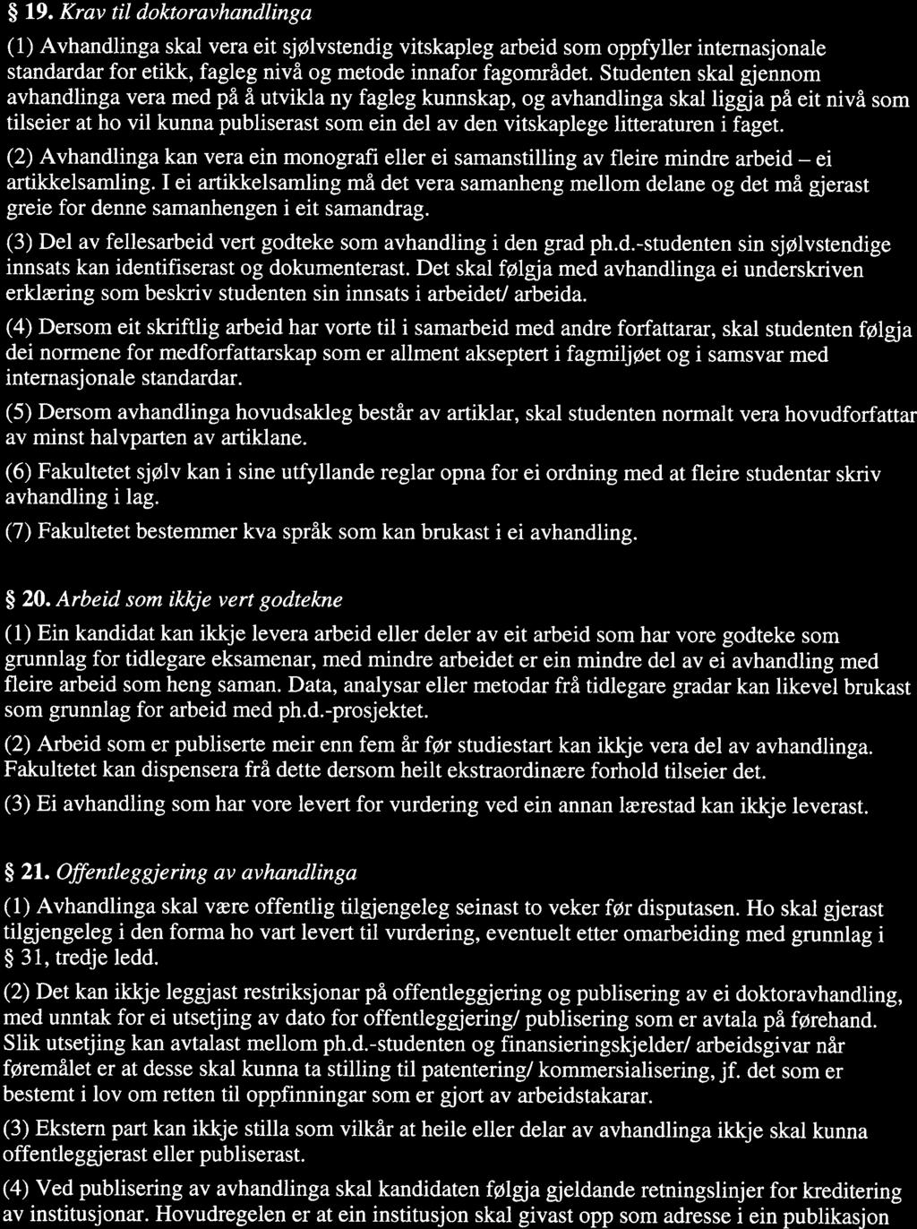 FOR-2012-10-25-1 150 Forskrift om graden ph.d. ved UiT. Philosophiae doctor (ph... Page 10 of 16 part i samband med kvart enkelt forskingsprosjekt.