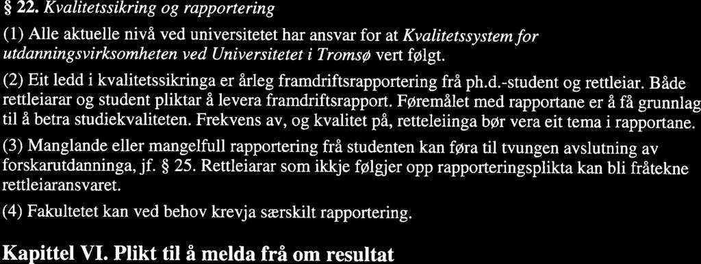 Same forfattar skal gi opp også andre institusjonar som adresse dersom dei i kvart enkelt tilfelle tilfredsstiller kravet til medverknad. Kapittel V. Kvalitetssikring og rapportering 22.