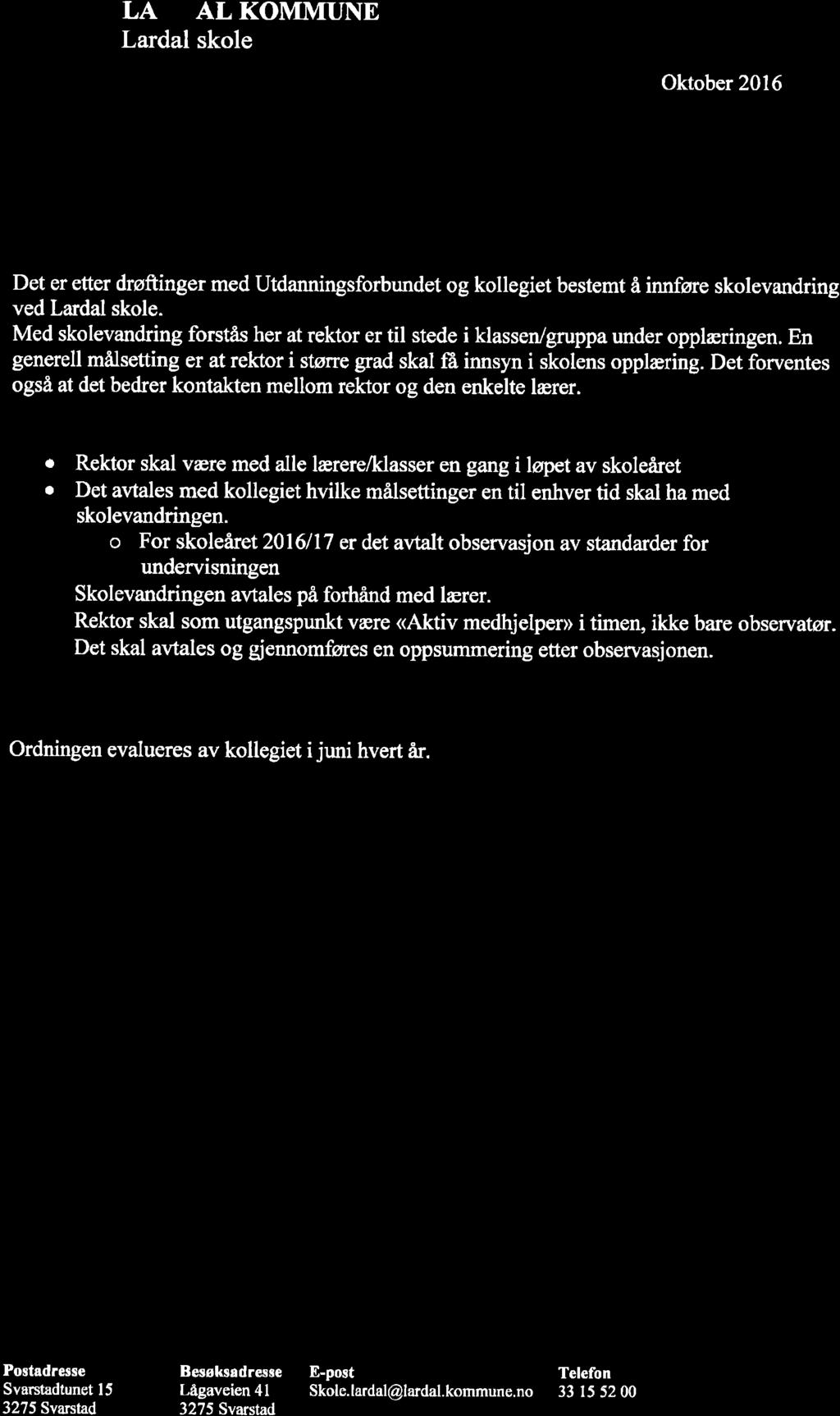 "Skolens arbeid elevenes utbytte av opplæring og skolebasert vurdering" - 17/00130-3 Orientering fra administrasjon om tilsynsrapport fra fylkesmannen "Skolens arbeid elevenes utbytte av opplæring og