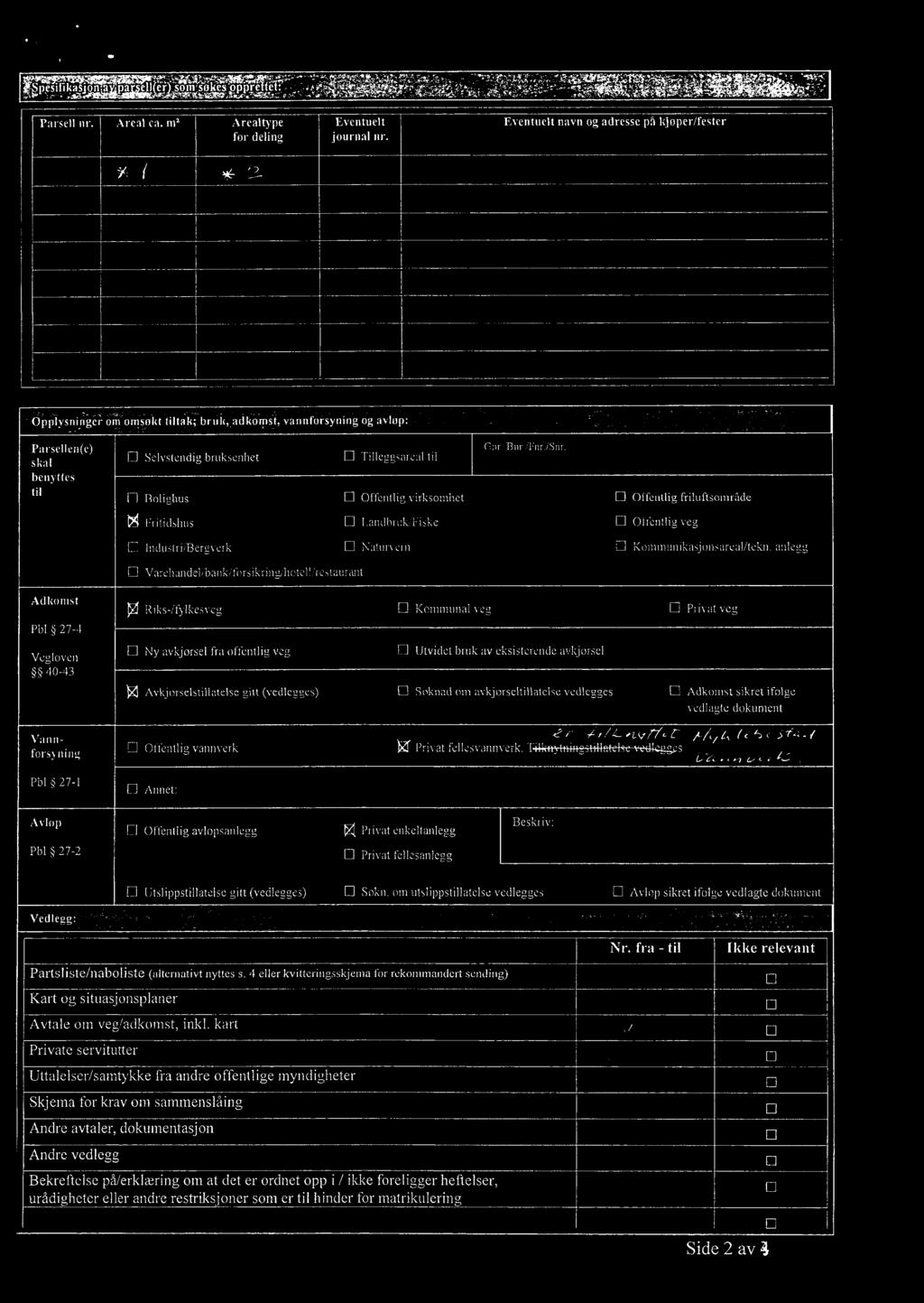 I a Parsell nr. Area1 ca. m2 Arealtype Eventuelt for deling journal nr.